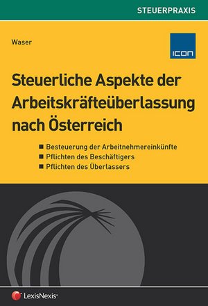 Das Bild zeigt das Cover eines Buches mit dem Titel „Steuerliche Aspekte der Arbeitskräftefreizügigkeit nach Österreich“. Der Hintergrund ist gelb, und der Titel ist in Blau und Schwarz gehalten. Eine grafische Darstellung eines Globus befindet sich am unteren Rand des Covers.
